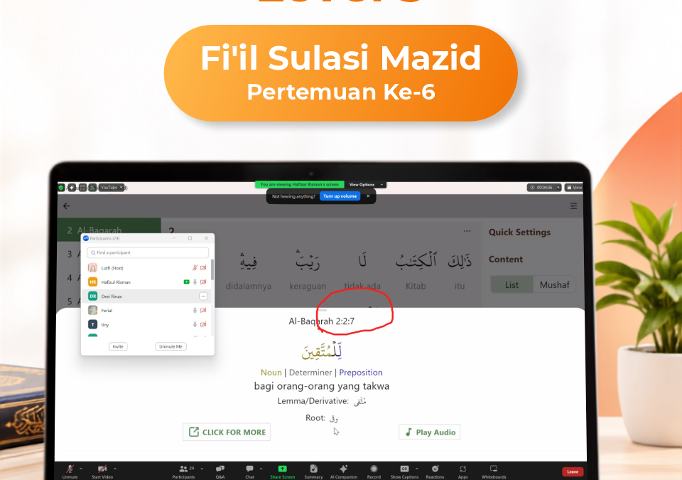 Kelas Bahasa Quran Level 3 Fi’il Sulasi Mazid Angkatan 12 Pertemuan Ke-6